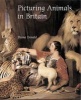 Picturing Animals in Britain - c. 1750-1850 (Hardcover) - Diana Donald Photo