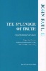 The Splendor of Truth - Veritatis Splendor: Encyclical Letter, August 6, 1993 (Paperback) - John Paul II Photo