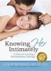 Knowing Her Intimately - 12 Keys for Creating a Sextraordinary Marriage (Paperback) - Laura Brotherson Photo