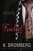 Fueled (Paperback) - K Bromberg Photo