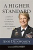 Higher Standard - Leadership Strategies from America's First Female Four-Star General (Hardcover) - Ann Dunwoody Photo