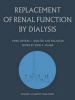 Replacement of Renal Function by Dialysis - A Textbook of Dialysis (Paperback, 3rd ed. 1989. Softcover reprint of the original 3rd ed. 1989) - JF Maher Photo