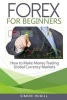 Forex for Beginners - How to Make Money Trading Global Currency Markets (Paperback) - Simon Hugill Photo