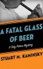 A Fatal Glass of Beer (Standard format, CD, abridged edition) - Stuart M Kaminsky Photo