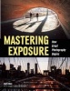 Mastering Exposure - How Great Photography Begins (Paperback) - Mark Chen Photo