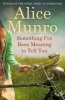 Something I've Been Meaning to Tell You (Paperback) - Alice Munro Photo