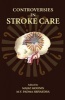 Controversies in Stroke Care (Hardcover) - Majaz Moonis Photo