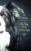 The Dog with the Golden Eyes (Paperback) - L M Kay Photo