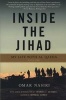 Inside the Jihad - My Life with Al Qaeda (Paperback, New ed) - Omar Nasiri Photo