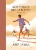 Morning in Serra Mattu - A Nubian Ode (Hardcover) - Arif Gamal Photo