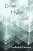 Being Higher Self (Paperback) - Frederick Dodson Photo