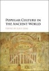 Popular Culture in the Ancient World (Hardcover) - Lucy Grig Photo