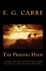 The Praying Hyde Or, a Challenge to Prayer - Glimpses of the Amazing Prayer Life of John Hyde: A Missionary in India, Whose Intercession Changed Things (Paperback) - EG Carre Photo