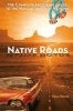 Native Roads - The Complete Motoring Guide to the Navajo and Hopi Nations (Paperback) - Fran Kosik Photo