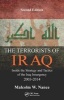 The Terrorists of Iraq - Inside the Strategy and Tactics of the Iraq Insurgency 2003-2014 (Hardcover, 2nd Revised edition) - Malcolm W Nance Photo