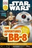 DK Reads Star Wars: The Adventures of BB-8 (Hardcover) - David Fentiman Photo