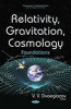 Relativity, Gravitation, Cosmology - Foundations (Hardcover) - V V Dvoeglazov Photo