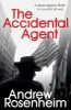 The Accidental Agent (Paperback) - Andrew Rosenheim Photo