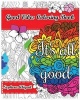 Good Vibes Coloring Book - Coloring Is Fun (Pretty Unique Design and Stress Relieving Patterns for Adult Relaxation, Meditation, and Happiness) (Paperback) - Sephera Abigail Photo