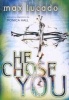 He Chose You (Paperback) - Max Lucado Photo