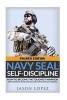 Navy Seal Self-Discipline - How to Become the Toughest Warrior (Paperback) - Jason Lopez Photo