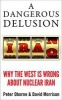 A Dangerous Delusion - Why the West is Wrong About Nuclear Iran (Hardcover, New) - Peter Oborne Photo