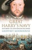 Great Harry's Navy (Paperback, New ed) - Geoffrey Moorhouse Photo