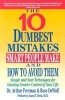 The Ten Dumbest Mistakes Smart People Make and How to Avoid Them - Simple and Sure Techniques for Gaining Greater Control of Your Life (Paperback, 1st HarperPerennial Ed) - Arthur Freeman Photo