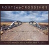 Route 66 Crossings - Historic Bridges of the Mother Road (Hardcover) - Jim Ross Photo