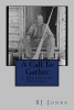 A Call to Gather - A Historical Novella (Paperback) - B J Jones Photo