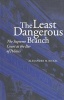 The Least Dangerous Branch - Supreme Court at the Bar of Politics (Paperback, 2nd edition) - Alexander M Bickel Photo