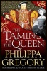 The Taming of the Queen (Paperback) - Philippa Gregory Photo