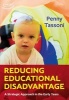 Reducing Educational Disadvantage - A Strategic Approach in the Early Years (Paperback) - Penny Tassoni Photo