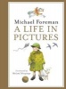 : A Life in Pictures (Hardcover) - Michael Foreman Photo