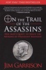 On the Trail of the Assassins - One Man's Quest to Solve the Murder of President Kennedy (Paperback) - Jim Garrison Photo