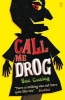 Call Me Drog (Paperback) - Sue Cowing Photo