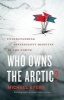 Who Owns the Arctic? - Understanding Sovereignty Disputes in the North (Paperback) - Michael Byers Photo