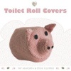 Toilet Roll Covers (Paperback) - Pat Ashforth Photo