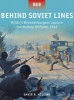 Behind Soviet Lines - Hitler's Brandenburgers Capture the Maikop Oilfields, 1942 (Paperback) - David R Higgins Photo