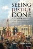Seeing Justice Done - The Age of Spectacular Capital Punishment in France (Paperback) - Paul Friedland Photo