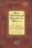 One Thousand Roads to Mecca: Ten Centuries of Traveller's Writing about Muslim Pilgrimage (Paperback) - Michael Wolfe Photo