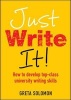 Just Write it - How to Develop Top-Class University Writing Skills (Paperback, New) - Greta Solomon Photo