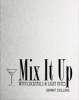 Mix it Up with Cocktails & Light Bites (Paperback) - Grant Collins Photo