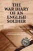 The War Diary of an English Soldier - Charles William Arnold 3rd Battalion Rifle Brigade (Paperback) - Alan Wilson Photo