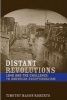 Distant Revolutions - 1848 and the Challenge to American Exceptionalism (Hardcover) - Timothy Mason Roberts Photo