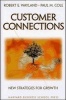 Customer Connections - New Strategies for Growth (Hardcover) - Robert E Wayland Photo