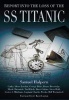 Report into the Loss of the SS Titanic (Paperback) - George Behe Photo