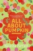 All About Pumpkin - The Diaries of Bluebell Gadsby (Paperback, Main) - Natasha Farrant Photo