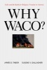 Why Waco? - Cults and the Battle for Religious Freedom in America (Paperback, Revised) - James D Tabor Photo