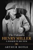 The Unknown Henry Miller - A Seeker in Big Sur (Hardcover) - Arthur Hoyle Photo